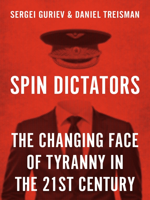 Nimiön Spin Dictators lisätiedot, tekijä Sergei Guriev - Saatavilla